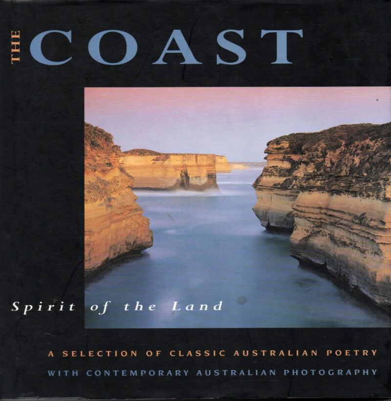 Spirit of the Land - The Coast - a selection of classic Australian poetry with contemporary Australian photography -