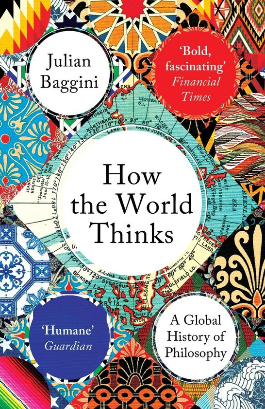 How the World Thinks - A Global History of Philosophy -