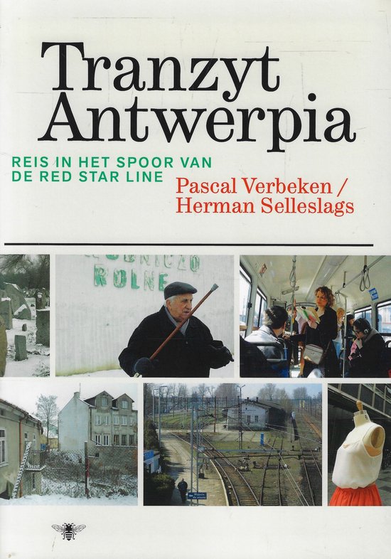 tranzyt Tranzyt Antwerpia - Reis in het spoor van de Red Star Line -