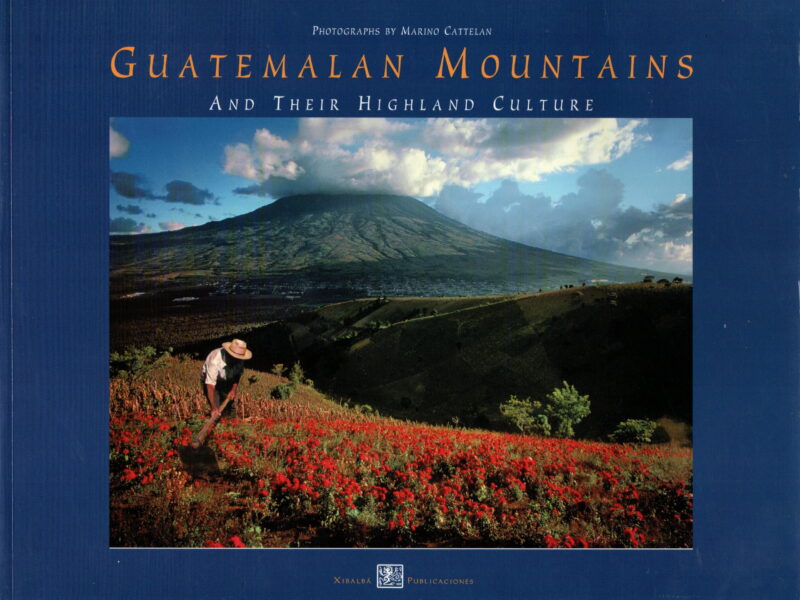 Guatemalan Mountains and their highland culture / Montañas de Guatemala y su cultura