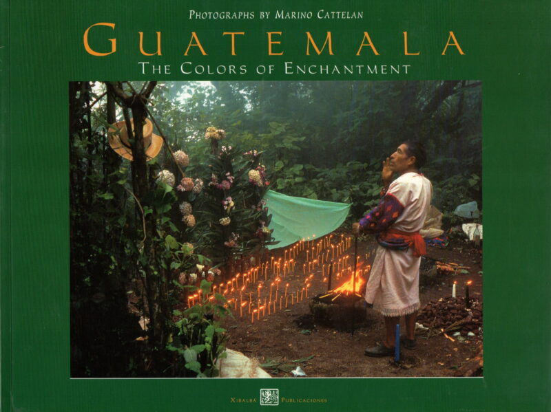 Guatemala - The colors of Enchantment - Los Colores del Encanto -