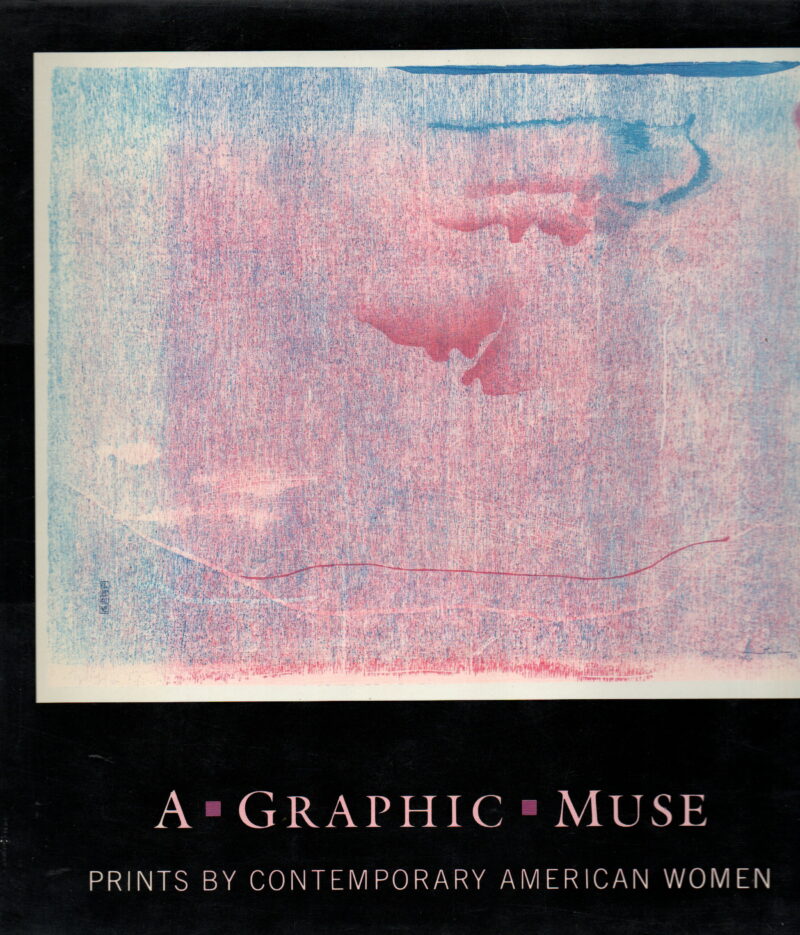 A Graphic Muse - Prints by Contemporary American Women -