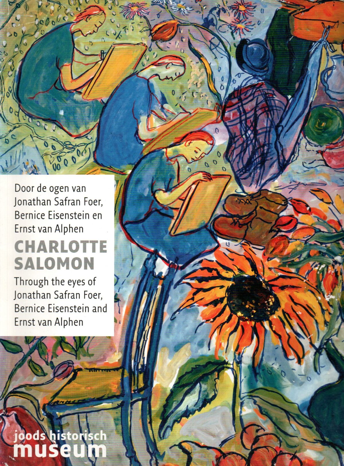 Charlotte Salomon - Door de ogen van Jonathan Safran Foer, Bernice Eisenstein en Ernst van Alphen -