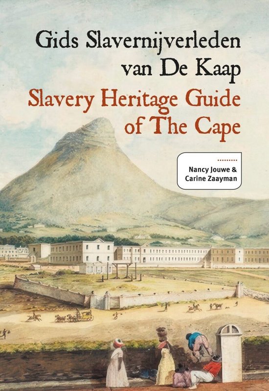 slavernijverl Gids Slavernijverleden van De Kaap / Slavery Heritage Guide of The Cape