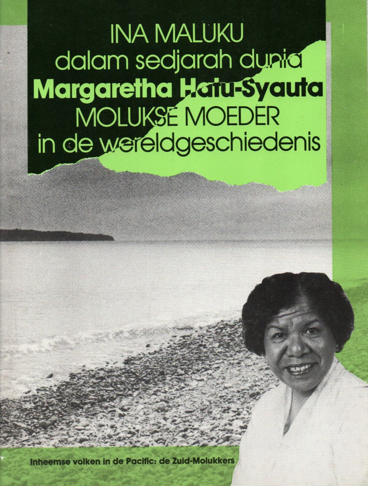 Ina Maluku dalam sedjarah dunia - Margaretha Hatu-Syauta - Molukse moeder in de wereldgeschiedenis -