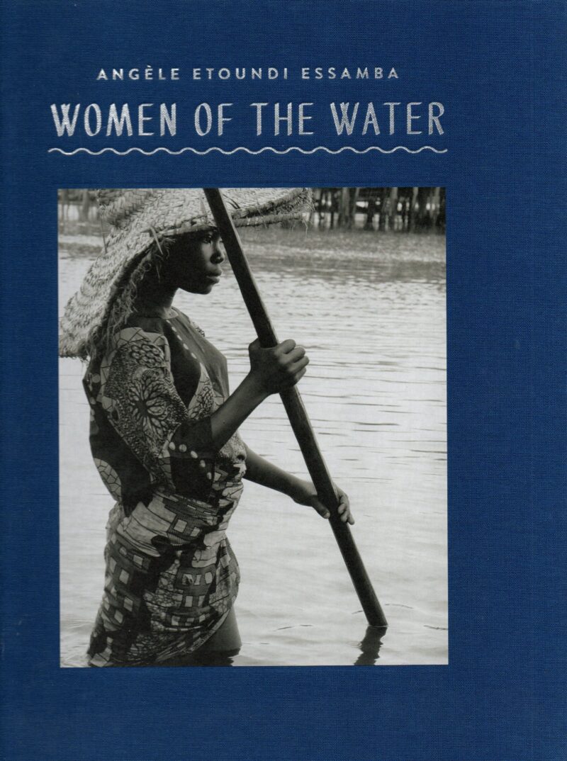 Angèle Etoundi Essamba - Women of the Water -