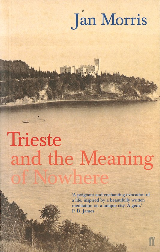 triest Trieste and het Meaning of Nowhere